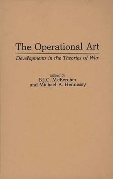 Hardcover The Operational Art: Developments in the Theories of War Book