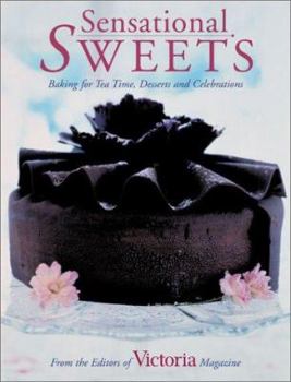 Paperback Sensational Sweets: Baking for Tea Time, Desserts and Celebrations Book