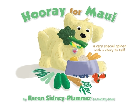 Paperback Hooray for Maui: A Very Special Golden with a Story to Tell Book