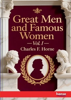 Paperback Great Men and Famous Women: Vol. I Book