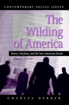 Paperback The Wilding of America: Money, Mayhem, and the New American Dream Book