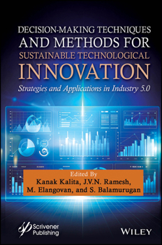 Hardcover Decision-Making for Sustainable Technological Innovation: Strategies and Applications in Industry 5.0 Book