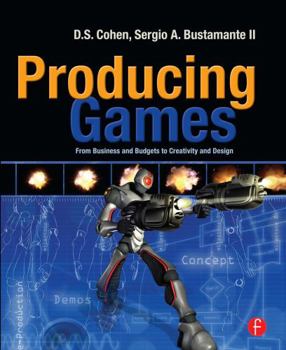 Paperback Producing Games: From Business and Budgets to Creativity and Design Book