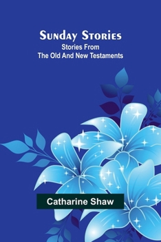 Paperback Sunday stories: Stories from the Old and New Testaments Book