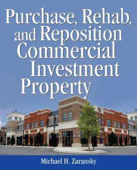 Paperback Purchase, Rehab, and Reposition Commercial Investment Property Book