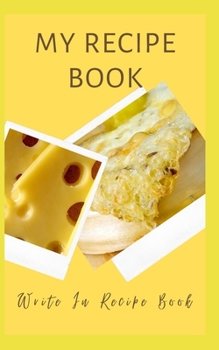 My Recipe Book - Write In Recipe Book
