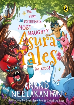 Paperback Very, Extremely, Most Naughty Asura Tales for Kids Book