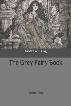 Paperback The Grey Fairy Book: Original Text Book