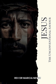 Paperback Jesus The Unconventional Saviour: The Christ Who Refuses to be Managed Book