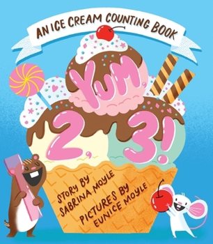 Board book Yum, 2, 3! (a Hello!lucky Know & Grow Book): An Ice Cream Counting Book (a Board Book) Book