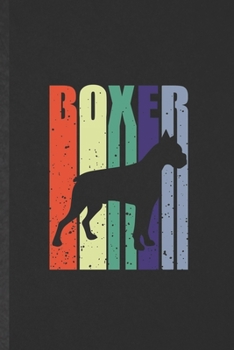 Paperback Boxer: Funny Blank Lined Notebook/ Journal For Boxer Lover, Dog Mom Owner Vet, Inspirational Saying Unique Special Birthday G Book