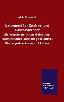 Hardcover Naturgemäßer Zeichen- und Kunstunterricht [German] Book