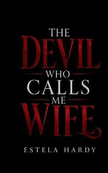 Paperback The Devil Who Calls Me Wife Book