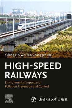 Paperback High-Speed Railways: Environmental Impact and Pollution Prevention and Control Book