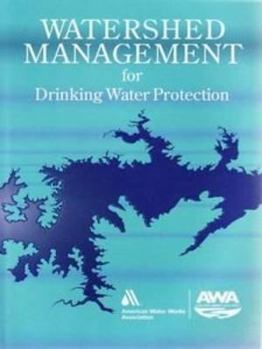 Paperback Watershed Management for Drinking Water Protectionotable Water Resources Book