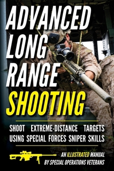 Paperback Advanced Long Range Shooting: An Illustrated Manual Book