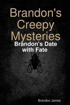 Paperback Brandon's Creepy Mysteries: Brandon's Date with Fate Book