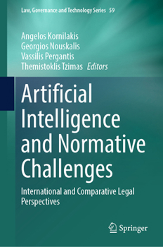 Hardcover Artificial Intelligence and Normative Challenges: International and Comparative Legal Perspectives Book