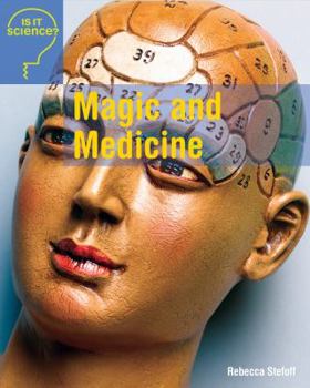 Magic and Medicine - Book  of the Is It Science?