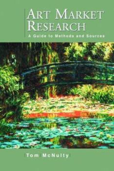 Paperback Art Market Research: A Guide to Methods and Sources Book