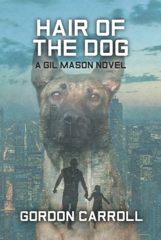 Hair of the Dog - Book #2 of the Gil Mason