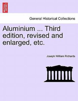 Paperback Aluminium ... Third edition, revised and enlarged, etc. Book