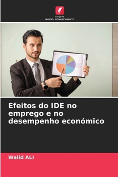 Paperback Efeitos do IDE no emprego e no desempenho económico [Portuguese] Book