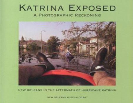 Paperback Katrina Exposed: A Photographic Reckoning Book
