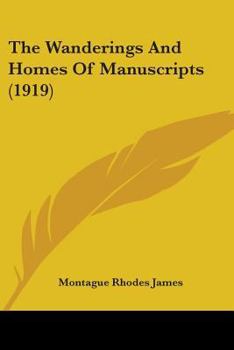 The Wanderings and Homes of Manuscripts