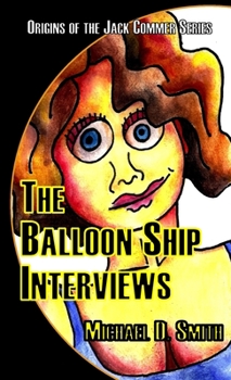 Paperback The Balloon Ship Interviews Book