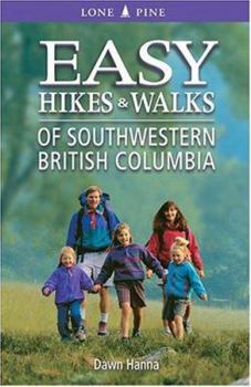 Paperback Easy Hikes and Walks of Southwestern British Columbia Book