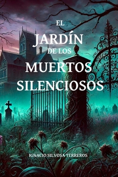 Paperback El Jardín de Los Muertos Silenciosos [Spanish] Book
