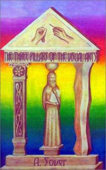 Paperback The Three Pillars of the Visual Arts Book