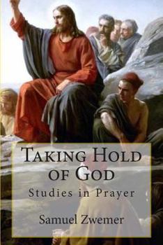 Paperback Taking Hold of God: Studies in Prayer Book