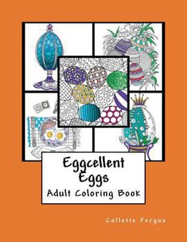 Paperback Eggcellent Eggs: Adult Coloring Book