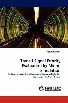 Paperback Transit Signal Priority Evaluation by Micro-Simulation Book