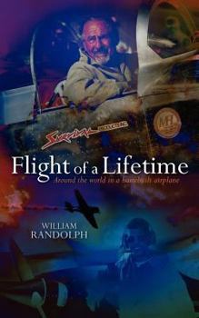 Paperback Flight Of A Lifetime: Around the world in a homebuilt airplane Book