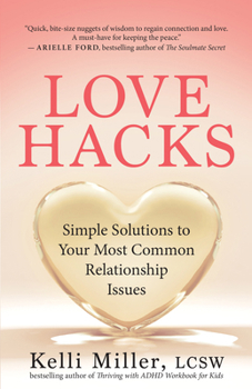 Paperback Love Hacks: Simple Solutions to Your Most Common Relationship Issues Book