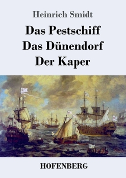 Paperback Das Pestschiff / Das Dünendorf / Der Kaper: Drei Novellen [German] Book