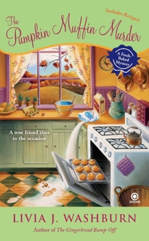 The Pumpkin Muffin Murder - Book #5 of the Fresh-Baked Mystery