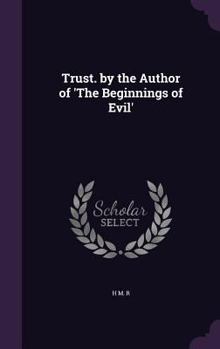 Hardcover Trust. by the Author of 'The Beginnings of Evil' Book