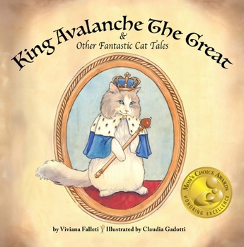 King Avalanche the Great: & Other Fantastic Cat Tales