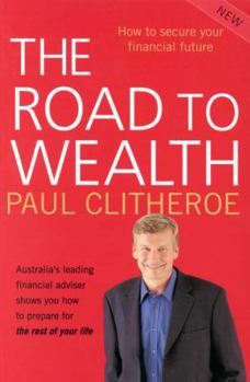 Paperback The Road to Wealth: Securing Your Financial Future Book