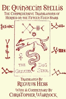 Paperback De Quindecim Stellis: The Comprehensive Translations of Hermes on the Fifteen Fixed Stars Book