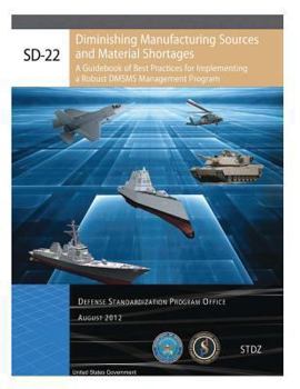 Paperback SD-22 Diminishing Manufacturing Sources and Material Shortages: A Guidebook of Best Practices for Implementing a Robust DMSMS Management Program Augus Book