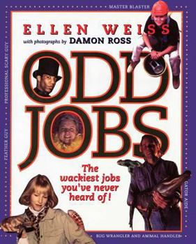 Paperback Odd Jobs: The Wackiest Jobs You've Never Heard of Book