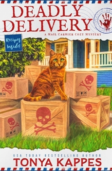 Deadly Delivery - Book #7 of the Mail Carrier Cozy Mystery