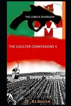 The Lubeck Diversion: The Coulter Confessions: V