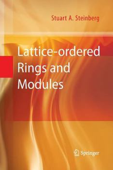 Lattice-Ordered Rings and Modules