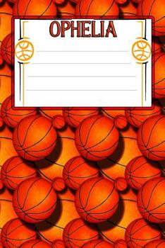 Paperback Basketball Life Ophelia: College Ruled Composition Book